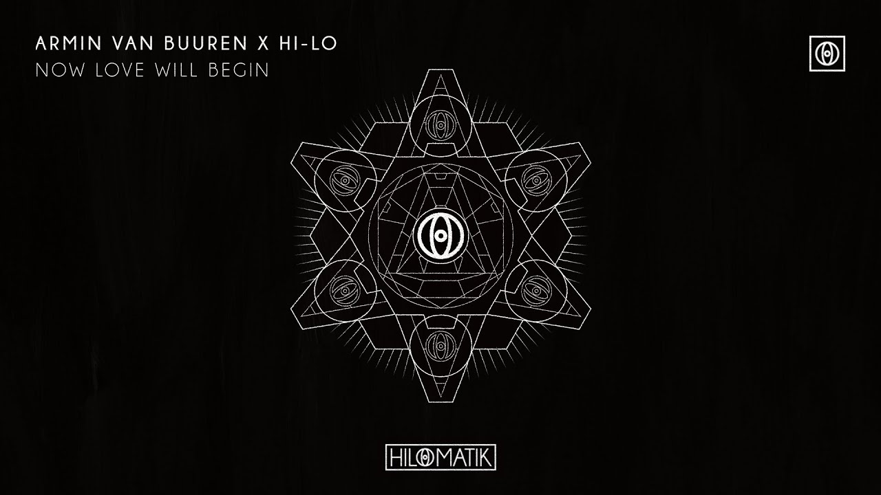 #8 Armin Van Buuren, HI-LO, Oliver Heldens - Now Love Will Begin