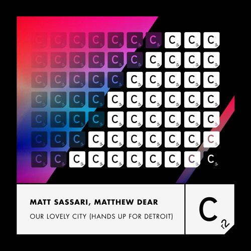 #6 Matt Sassari, Matthew Dear - Our Lovely City (Hands Up For Detroit)