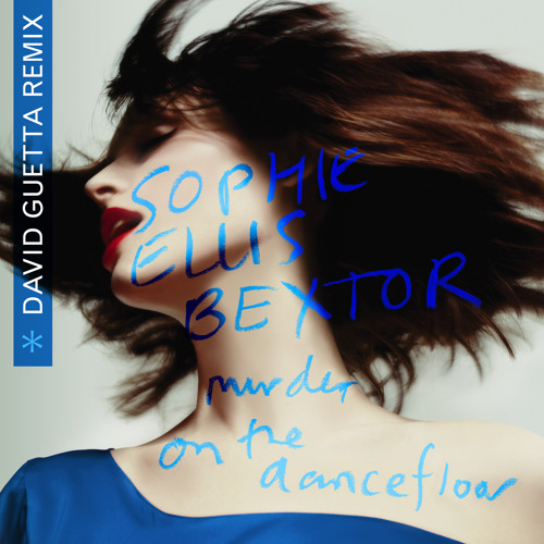 #3 Sophie Ellis-Bextor - Murder On The Dancefloor (David Guetta Remix)