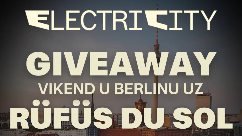 ElectriCity i Enter Zagreb vode te na RÜFÜS DU SOL u Berlin!